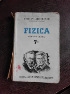 FIZICA PENTRU CLASA 7-A - I. ANGELESCU  EDITIA VI-A