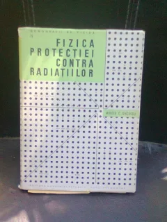 FIZICA PROTECTIEI CONTRA RADIATIILOR - MIRCEA C. ONCESCU