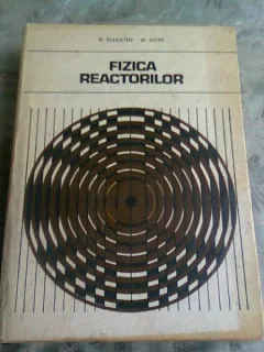 FIZICA REACTORILOR - R. SCHULTEN