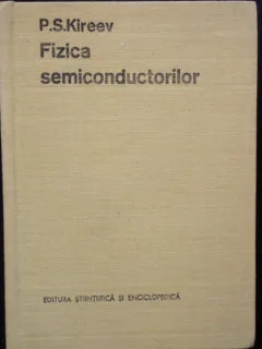 FIZICA SEMICONDUCTORILOR - P.S. KIREEV