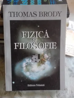 FIZICA SI FILOSOFIE - THOMAS BRODY