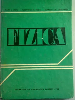 Fizica - Traian I. Cretu, Alexandru M. Preda, Corneliu Gh. Ghizdeanu