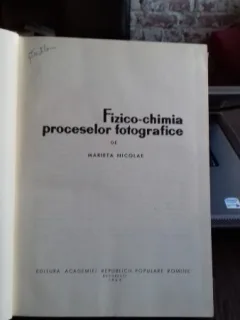 FIZICO - CHIMIA PROCESELOR FOTOGRAFICE - MARIETA NICOLAE