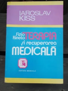 FIZIO KINETOTERAPIA SI RECUPERAREA MEDICALA - IAROSLAV KISS
