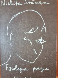 FIZIOLOGIA POEZIEI - NICHITA STANESCU