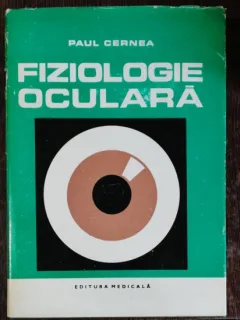 FIZIOLOGIE OCULARA - PAUL CERNEA