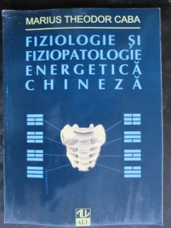 Fiziologie si fiziopatologie energetica chineza