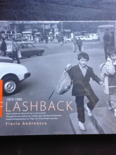 FLASHBACK 1975-1995, CLISEE VOALATE DIN EPOCA DE AUR SI ANII TRANZITIEI - FLORIN ANDREESCU