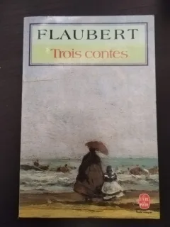 Flaubert - Trois Contes