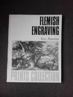 FLEMISH ENGRAVING - LIZA DAMADIAN  (CABINETUL DE STAMPE , EDITIE IN LIMBA ENGLEZA)