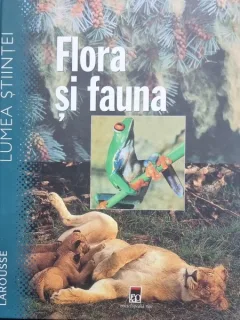 Flora si Fauna - Larousse - Isabelle Bourdial