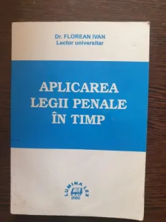 Florean Ivan - Aplicarea legii penale la timp