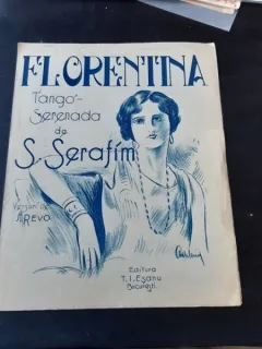 FLORENTINA, TANGO SERENADA DE S. SERAFIM, PARTITURA SI TEXT