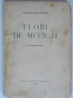FLORI DE MUCIGAI - TUDOR ARGHEZI