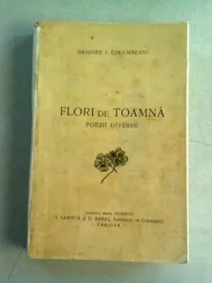 FLORI DE TOAMNA - GRIGORE I. COLUMBEANU  (POEZIE)