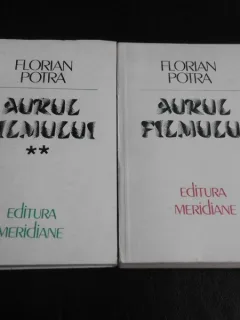 FLORIAN POTRA - AURUL FILMULUI VOL i SI ii ED MERIDIANE 1984 SI 1987 333+335 PAG STARE BUNA