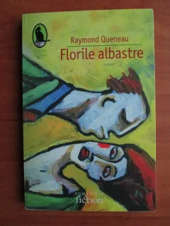 Florile albastre - Raymond Queneau