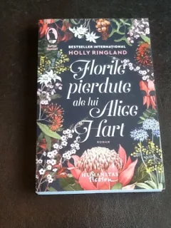 Florile pierdute ale lui Alice Hart - Holly Ringland
