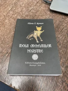 Florin Roman - Idolii vremurilor noastre
