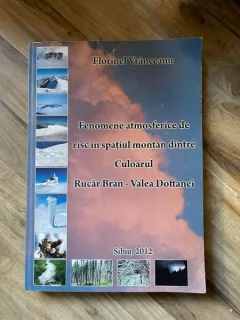 Florinel Vranceanu Fenomene atmosferice de risc in spatiul montan dintre Culoarul Rucar Bran-Valea Doftanei