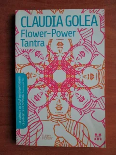 FLOWER-POWER TANTRA - CLAUDIA GOLEA