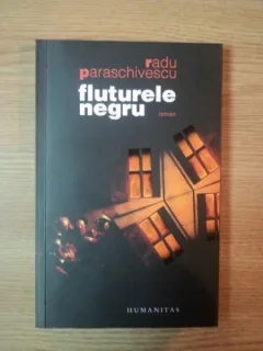 FLUTURELE NEGRU DE RADU PARASCHIVESCU,UZURA COLTURI,