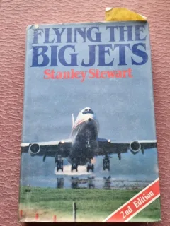 FLYING THE BIG JETS - STANLEY STEWART  (CARTE IN LIMBA ENGLEZA)