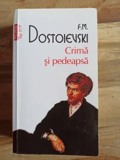 F.M. Dostoievski - Crima si Pedeapsa