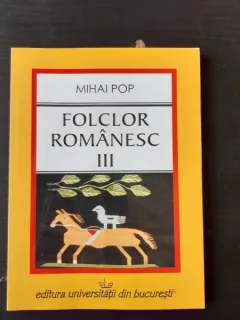 FOLCLOR ROMANESC - MIHAI POP  VOL.III