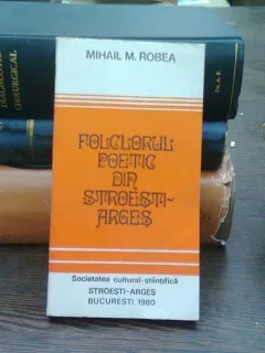 Folclorul poetic din Stroesti-Arges - Mihail M. Robea