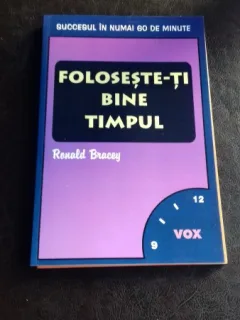 FOLOSESTE-TI BINE TIMPUL - RONALD BRACEY