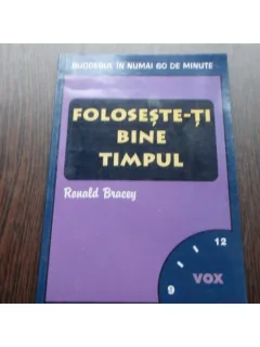 FOLOSESTE-TI BUNE TIMPUL - RONALD BRACEY