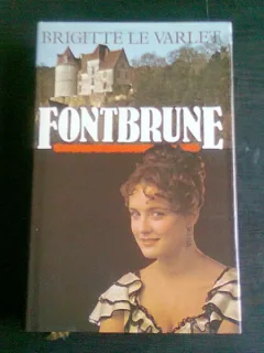 FONTBRUNE - BRIGITTE LE VARLET  (CARTE IN LIMBA FRANCEZA)