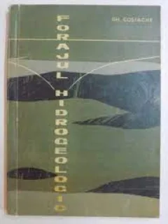 Forajul hidrogeologic - Gh. Costache