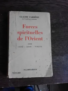 FORCES SPIRITUELLES DE L'ORIENT - CLAUDE FARRERE  (CARTE IN LIMBA FRANCEZA)