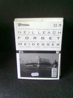 FORGET HEIDEGGER - NEIL LEACH