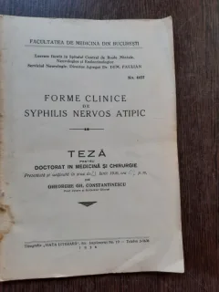 FORME CLINICE DE SYPHILIS NERVOS ATIPIC - GHEORGHE GH. CONSTANTINESCU  (TEZA DE DOCTORAT, CU DEDICATIE)