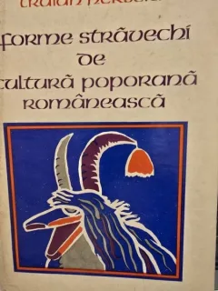 Forme stravechi de cultura romaneasc - Traian Herseni