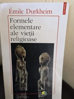 Formele elementare ale vietii religioase - Emile Durkheim