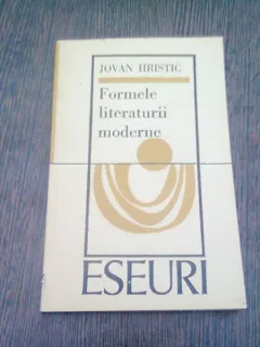 FORMELE LITERATURII MODERNE - JOVAN HRISTIC