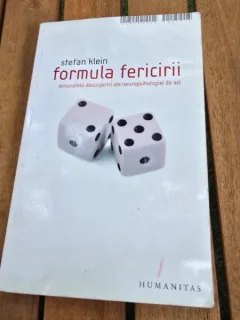 Formula fericirii minunatele descoperiri ale neuropsihologiei de azi - Stefan Klein