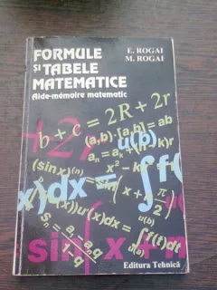 FORMULE SI TABELE MATEMATICE - E. ROGAI