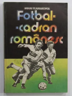 Fotbal cadran romanesc - Mihai Flamaropol