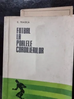 FOTBAL LA POALELE CORDILIERILOR - C. TEASCA