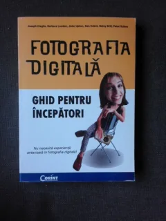 FOTOGRAFIA DIGITALA, GHID PENTRU INCEPATORI, COLECTIV DE AUTORI