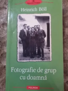 FOTOGRAFIE DE GRUP CU DOAMNA - HEINRICH BOLL