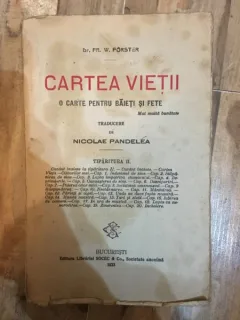 Fr. W. Forster - Cartea Vietii. O Carte pentru Baieti si Fete