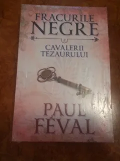 Fracurile negre. Cavalerii tezaurului. Vol. 7-Paul Feval
