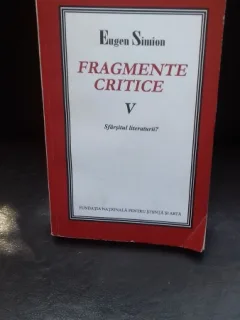 FRAGMENTE CRITICE - EUGEN SIMION    VOL.5