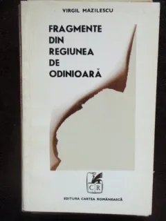 FRAGMENTE DIN REGIUNEA DE ODINIOARA - VIRGIL MAZILESCU